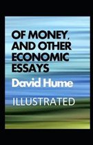 Of Money, and Other Economic Essays Illustrated