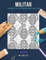 Militar: UN LIBRO DE COLOREAR PARA ADULTOS