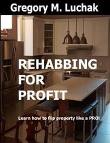 Rehabbing for Profit