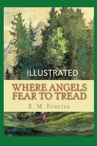 Where Angels Fear to Tread Illustrated