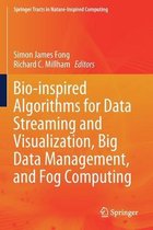 Bio inspired Algorithms for Data Streaming and Visualization Big Data Managemen
