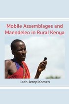 Mobile Assemblages and Maendeleo in Rural Kenya