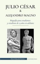Libro de Educación Histórica- Julio César y Alejandro Magno - Biografía para estudiantes y estudiosos de 13 años en adelante