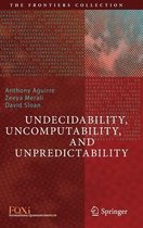 Undecidability, Uncomputability, and Unpredictability