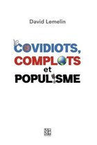 Covidiots, complots et populisme