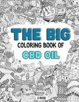 CBD Oil: THE BIG COLORING BOOK OF CBD OIL