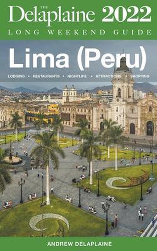 Lima (Peru) - The Delaplaine 2022 Long Weekend Guide - cover