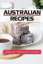 Australian Recipes: Cooking Tips From Australian Cookbook