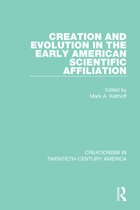 Creationism in Twentieth-Century America - Creation and Evolution in the Early American Scientific Affiliation
