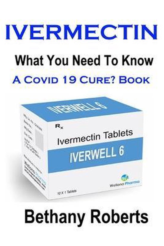 Ivermectin. A Cure For Covid 19? Book. - cover