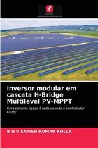 Inversor modular em cascata H-Bridge Multilevel PV-MPPT