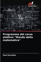 Programma del corso elettivo Mondo della matematica