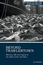 Studies in Port and Maritime History- Beyond Trawlertown
