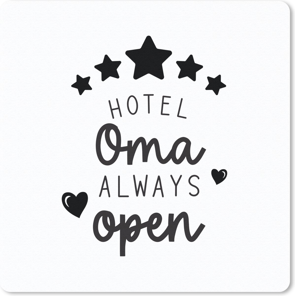Muismat 30x30 cm - Mousepad Spreuken - Hotel oma always open - Quotes - Oma - Muismatten