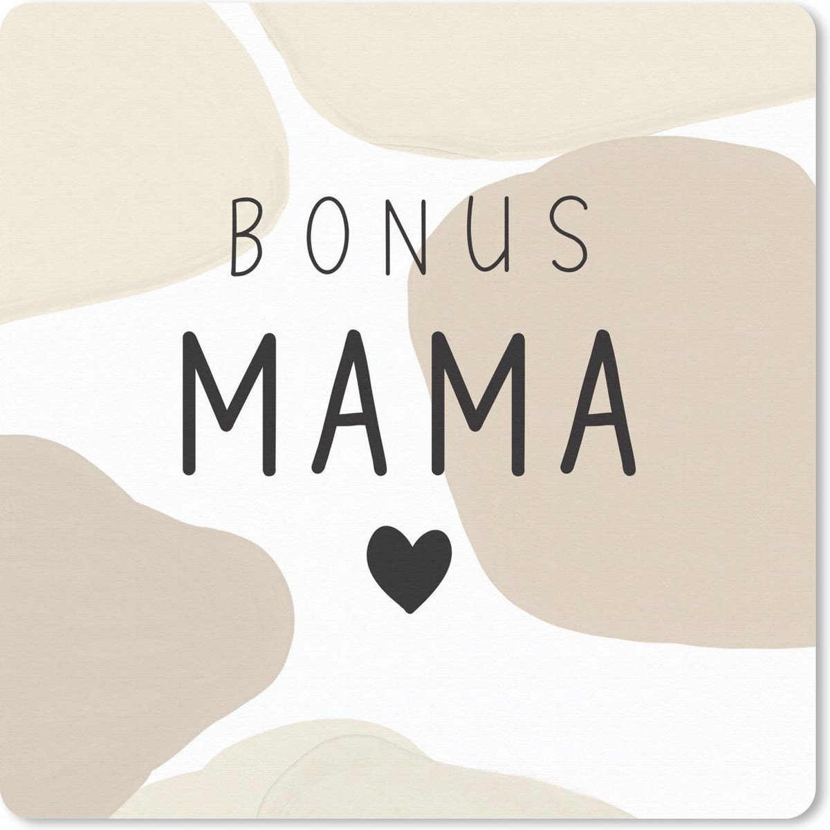 Muismat 20x20 cm - Mousepad Bonus mama - Quotes - Spreuken - Mama - Muismatten