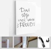 Motivational progress and achievement quote vector design with Don’t stop until you’re proud handwritten modern calligraphy phrase - Modern Art Canvas - Vertical - 1677929629 - 80*