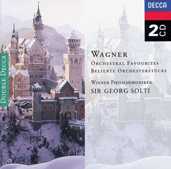 Sir Georg Solti, Wiener Philharmoniker - Wagner: Orchestral Favourites (2 CD)