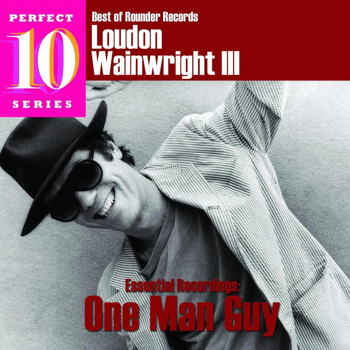 One Man Guy - Loudon Wainwright Iii