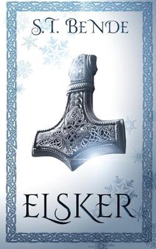 Boekomslag van 'Elsker' met een gedetailleerde, zilverkleurige hamer met Keltische knopen en runen, omringd door sneeuwvlokken en een decoratieve rand.