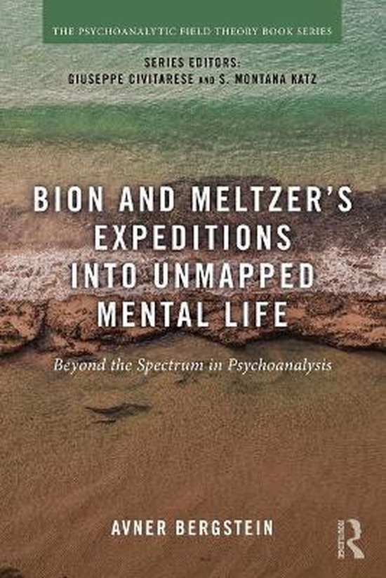 Bion and Meltzer's Expeditions into Unmapped Mental Life - cover