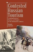 Imperial Encounters in Russian History- Contested Russian Tourism