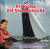 Friesche Elf Stedentocht CD - Urker Mannen Ensemble o.l.v. Pieter Jan Leusink