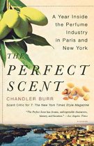The Perfect Scent : A Year Inside the Perfume Industry in Paris and New York