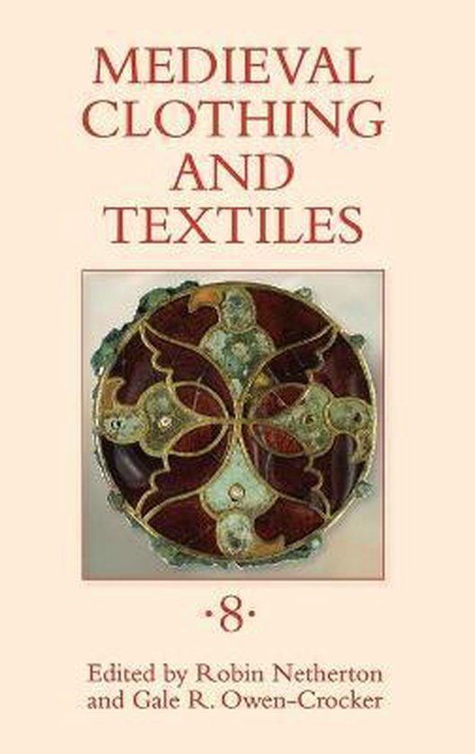 Medieval Clothing and Textiles Medieval Clothing and Textiles 8, Gale
