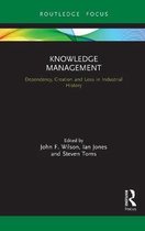 Routledge Focus on Industrial History- Knowledge Management