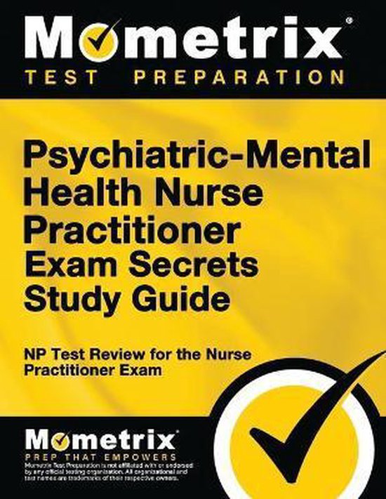 Psychiatric-Mental Health Nurse Practitioner Exam Secrets
