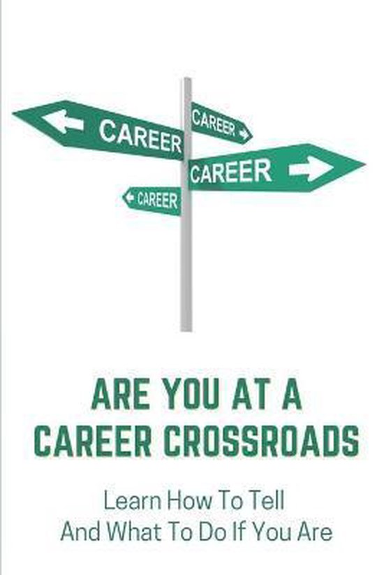 Are You At A Career Crossroads 9798544194330 Isidra Radway Boeken