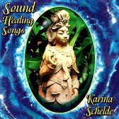 Sound Healing Songs (by Karina Schelde)