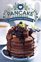 Pancake Cookbook for Lazy Sunday Mornings