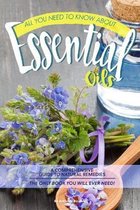 All You Need to Know About Essential Oils