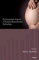 Psychoanalytic Aspects of Assisted Reproductive Technology