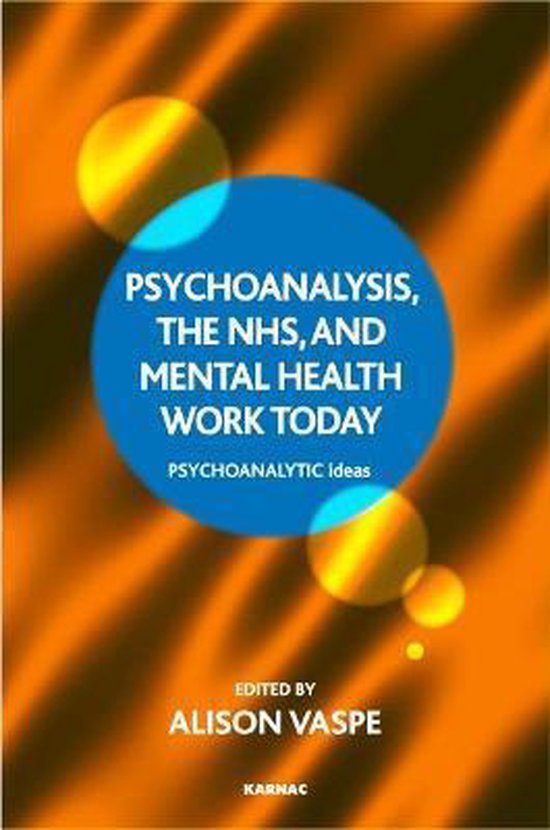 Psychoanalysis, the Nhs, and Mental Health Work Today - cover