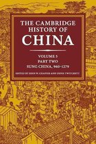 The Cambridge History of China-The Cambridge History of China: Volume 5, Sung China, 960–1279 AD, Part 2