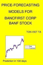 Price-Forecasting Models for Bancfirst Corp BANF Stock