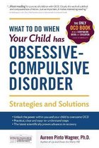 What to do when your Child has Obsessive-Compulsive Disorder