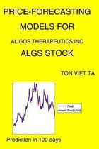 Price-Forecasting Models for Aligos Therapeutics Inc ALGS Stock