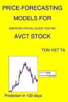 Price-Forecasting Models for American Virtual Cloud Tech Inc AVCT Stock