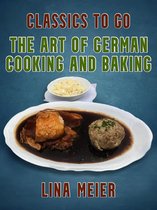 Classics To Go - The Art of German Cooking and Baking