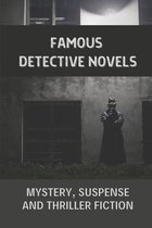 Famous Detective Novels: Mystery, Suspense And Thriller Fiction