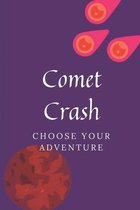 Comet Crash: Choose Your Adventure