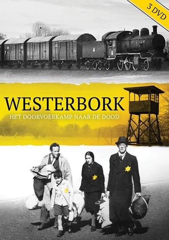 DVD-cover met treinstel en gezin met gele sterren, met tekst 'Westerbork - Het Doorvoerkamp Naar De Dood'. 3DVD.
