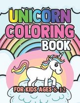 Unicorn Coloring Book for Kids Ages 8-12