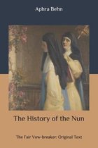 The History of the Nun: The Fair Vow-breaker