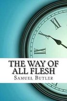 The Way of All Flesh