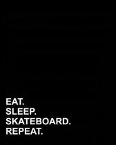 Eat Sleep Skateboard Repeat