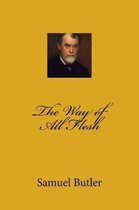 The Way of All Flesh